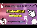 Java LinkedList Methods in Telugu Java Collections Tutorial in Telugu