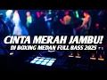 Download Lagu DJ CINTA MERAH JAMBU !! DJ BOXING MEDAN FULL BASS TERBARU 2025