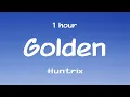 Download Lagu [1 HOUR] Huntrix - Golden (Lyrics) KPop Demon Hunters