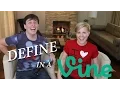 Define in a Vine with Hannah Hart Thomas Sanders