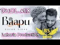 Download Lagu Baapu Gulab Sidhu Dhol Remix | Lahoria Production New Punjabi Song | Dj Remix 2025