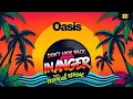 Download Lagu Oasis – Don’t Look Back in Anger (2025 Tropical Reggae Remix)