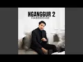 Download Lagu NGANGGUR 2