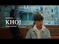 Download Lagu ShreeGo - KHOJ [Official Music Video] Prod by B2 Sanjal