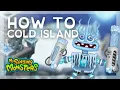 How to Breed EVERY Monster on Cold Island My Singing Monsters