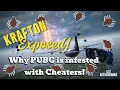 Why PUBG has so many Cheaters Krafton Exposed PUBG PC