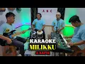 Download Lagu MILIKKU KARAOKE A RAFIQ NADA COWOK