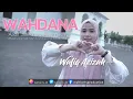 Download Lagu Wahdana Wafiq Azizah (New Video)