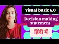 Decision making statement part 1 Visual basic 6 0
