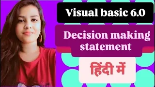 Decision making statement part 1 Visual basic 6 0