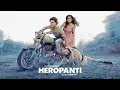 Download Lagu Heropanti (Full Movie) | Tiger Shroff | Kriti Sanon | Latest New Hindi Movie