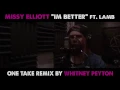 Missy Elliott ft. Lamb "I'm Better" - Whitney Peyton remix in one take