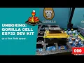 000 - MicroPython TechNotes Unboxing Gorilla Cell ESP32 Development Kit