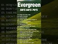 Download Lagu Best Evergreen Love Songs Memories   Nonstop Cruisin Romantic Love Song Collection HD