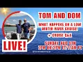 Live Q A with Tom and Dom - Sunday 9th of August 7pm PT