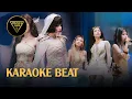 Download Lagu [Karaoke Beat] TỪNG - LyLy, Lâm Bảo Ngọc, Liu Grace, Danmy, Han Sara (Beat Chuẩn Có Bè Có Rap)