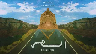 El Safar Abayazied Amir Hedayah أبايزيد وأمير هداية السفر  El Safar Abayazied Amir Hedayah أبايزيد وأمير هداية السفر
