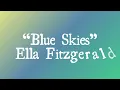Blue Skies - Ella Fitzgerald (Abridged - With Lyrics)