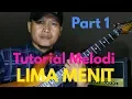 Download Lagu NEW Tutorial Melodi 5 LIMA MENIT LAGI PART 1 || GRATIS NYONTEK || Melodi Dangdut Termudah