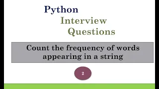 INTERVIEW QUESTION - Count the frequency of words appearing in a string Using Python