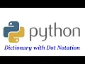 Python Dictionaries Access using Dot notation Addict package