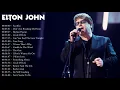 Lagu Elton John  Best Songs Playlist Ever - Greatest Hits Of Elton John  Full Album