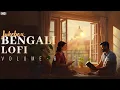 Download Lagu Bengali Lofi Jukebox Vol - 6 | Bengali Lofi Songs | LoFi Hits | SVF Music