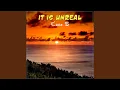 Download Lagu It Is Unreal