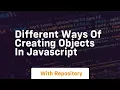 different ways of creating objects in javascript