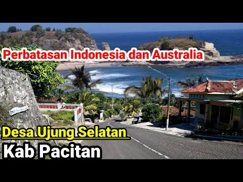 Download MP3 Desa Ujung Selatan Pacitan Perbatasan Indonesia dan Australia | pantai klayar