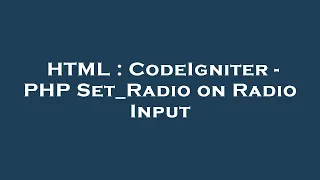 HTML CodeIgniter - PHP Set