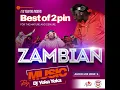 BEST OF 2PIN 2000 ZAMBIAN MUSIC BY DJ YEKAYEKA