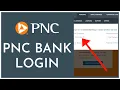 PNC Bank Login How To Login into PNC Bank Online Banking Account 2023