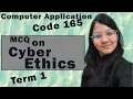 Mcq on Cyber Ethics Term 1 Code 165 Computer Application