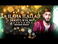 La Ilaha Ilallah/ Dekhte Kya Ho | Shamas Khan & Hamzah Khan | Ubaid Studios | Mp3 Song Download