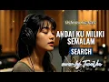 Lagu Andai Ku Miliki Semalam - Search | Versi Slow Rock Orkestra Tribute (Cover by TuneVia) 