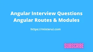 Angular Interview Questions Angular Routing and Angular Modules Interview Questions