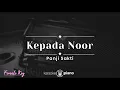 Download Lagu Kepada Noor - Panji Sakti (KARAOKE PIANO - FEMALE KEY)