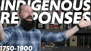 INDIGENOUS RESPONSES to State Expansion 1750-1900 [AP World History] Unit 6 Topic 3 (6.3)