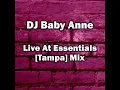 Lagu DJ Baby Anne - Live At Essentials Tampa Mix