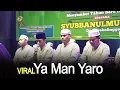VIRAL  !!! Ya Man Yaro | Aban Feat Dimas | Syubbanul Muslimin