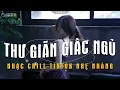 Download Lagu Nhạc Chill Dễ Ngủ 2025 📻 BXH Nhạc Buồn Chill 2025 \