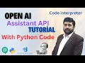 How to use OpenAI Assistant Code interpreter - openAI assistant api Python