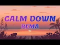 Rema - Calm Down (Lyrics)
