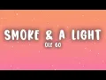 Ole 60 - smoke \u0026 a light (Lyrics)
