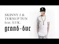 Lagu Skinny J \u0026 Turnup Tun feat. luk. - Grand-Duc (Official Video)