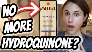 NO MORE HYDROQUINONE in the US Dr Dray