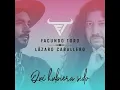 Qué Hubiera Sido - Facundo Toro & Lázaro Caballero