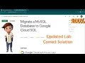 Migrate a MySQL Database to Google Cloud SQL GSP306 Updated Lab