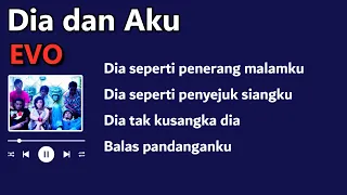 Download Evo - Dia dan Aku (Lirik Lagu) MP3